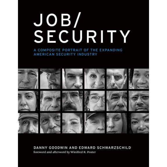 Labor and Technology Job/Security: A Composite Portrait of the Expanding American Security Industry, (Hardcover)
