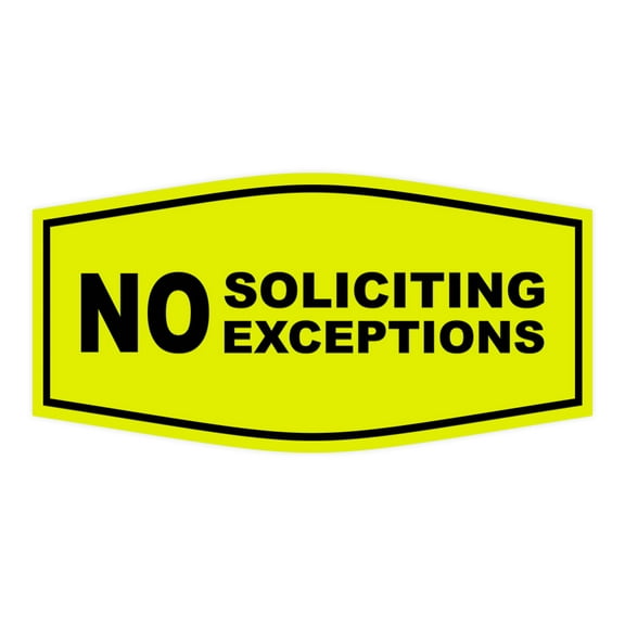 All Quality Fancy No Soliciting No Exceptions Sign (Yellow/Black)-Large