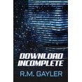 thumbnail image 1 of Pre-Owned Download Incomplete (Paperback), 1 of 1