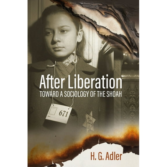 After Liberation: Toward a Sociology of the Shoahselected Essays, (Hardcover)