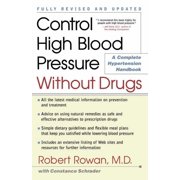 Control High Blood Pressure Without Drugs: A Complete Hypertension Handbook, by Robert Rowan (Paperback), HEALTH & FITNESS / General, English