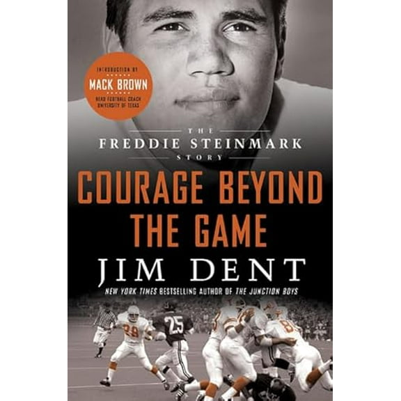 Pre-Owned Courage Beyond the Game: The Freddie Steinmark Story (Hardcover) 0312652852 9780312652852