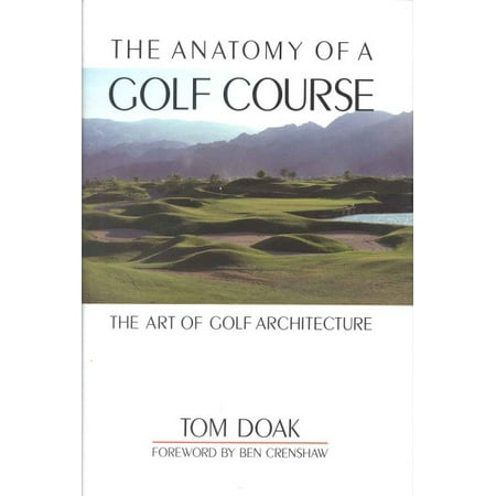 The Anatomy of a Golf Course : The Art of Golf