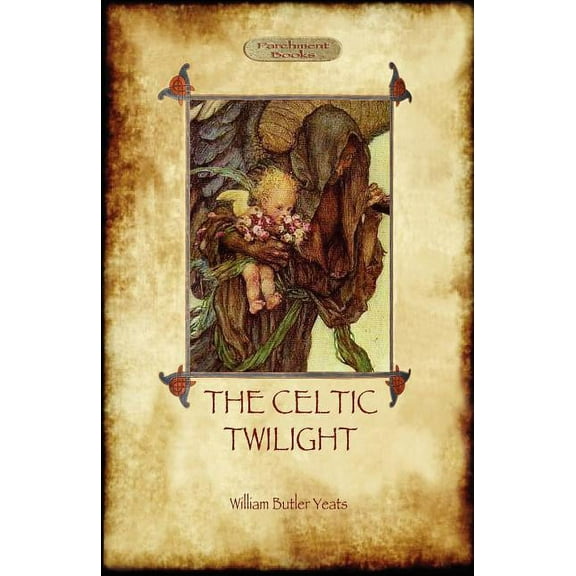 The Celtic Twilight (Paperback)