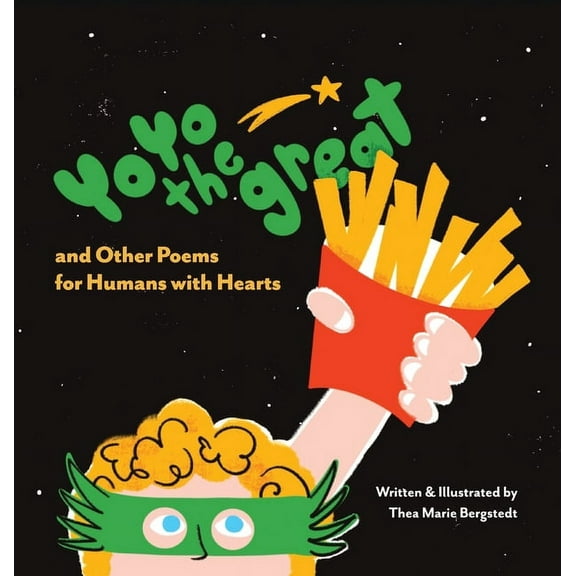 YoYo the Great and Other Poems for Humans with Hearts, (Hardcover)
