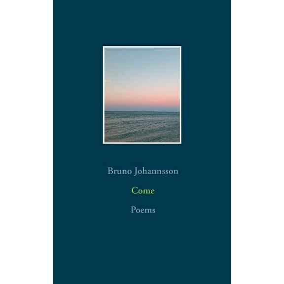 Come: Poems, (Paperback)