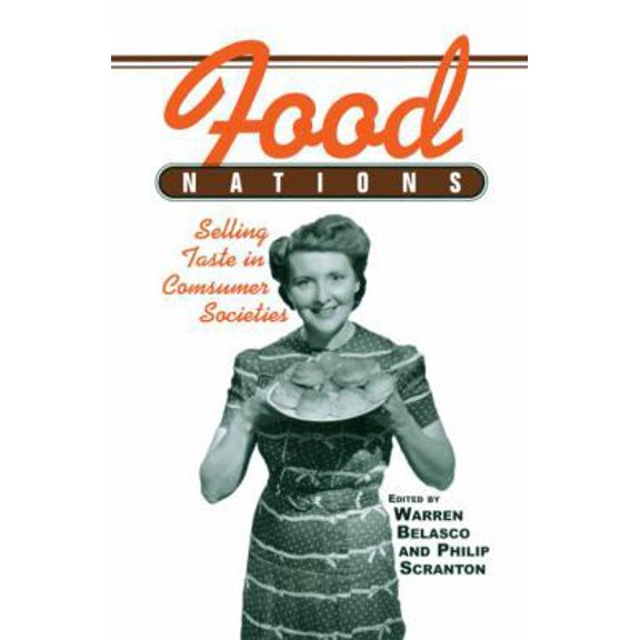 Pre-Owned Food Nations: Selling Taste in Consumer Societies (Paperback) 0415930774 9780415930772