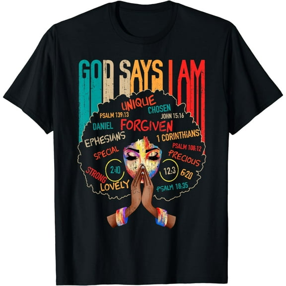 God Says I Am Black History Month T-Shirt