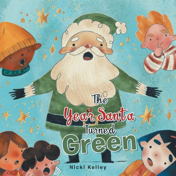 The Year Santa Turned Green, (Paperback)