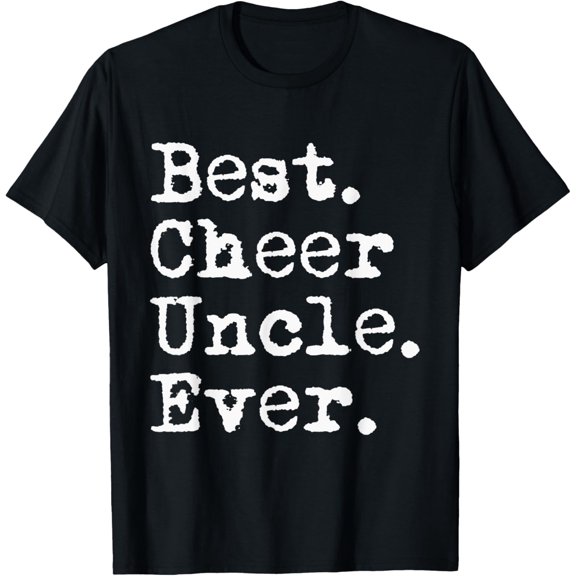 Best Cheer Uncle Ever Funny Saying from Cheerleader Niece T-Shirt