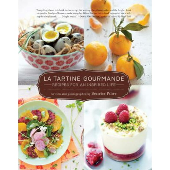 Pre-Owned La Tartine Gourmande: Gluten-Free Recipes for an Inspired Life (Hardcover) 1590307623 9781590307625