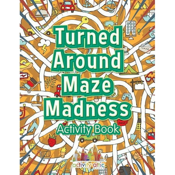 Turned Around Maze Madness Activity Book, (Paperback)