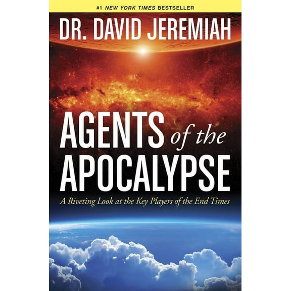 Agents of the Apocalypse : A Riveting Look at the Key Players of the End Times (Hardcover)