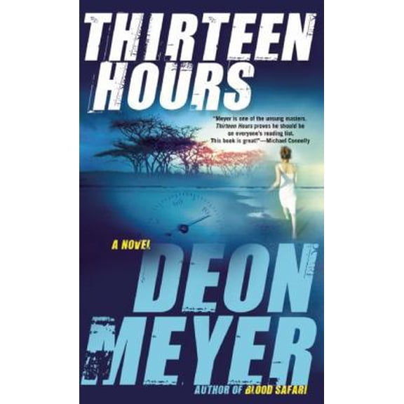 Pre-Owned Thirteen Hours: A Benny Griessel Novel (Mass Market Paperback) 0802145450 9780802145451