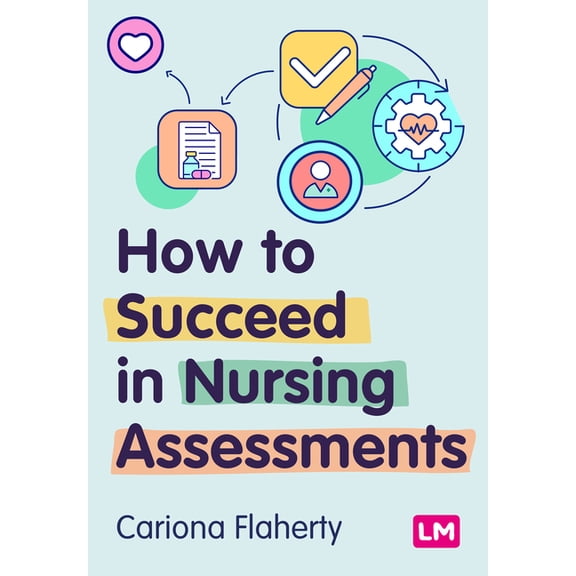 How to Succeed in Nursing Assessments (First edition), (Paperback)
