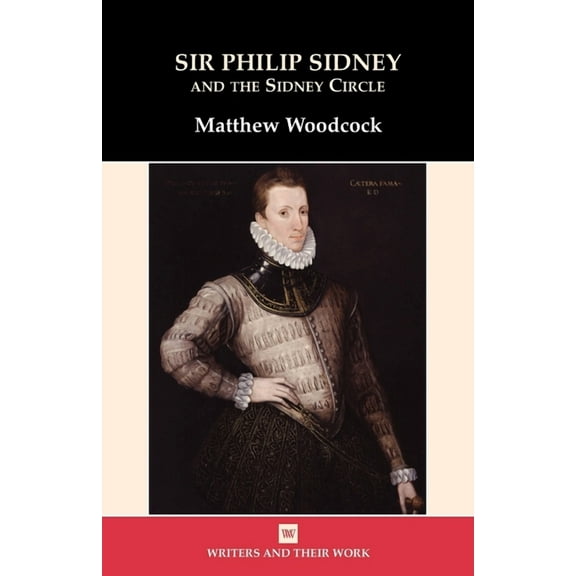 Writers and Their Work Sidney and His Circle, (Paperback)