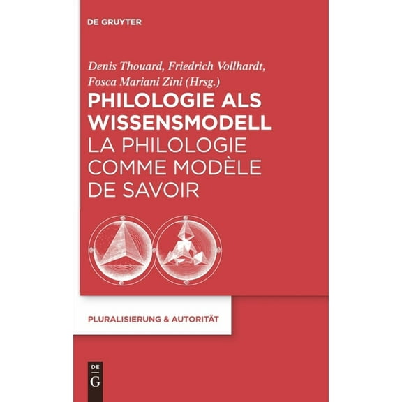 Pluralisierung & AutoritÃ¤t Philologie als Wissensmodell / La philologie comme modÃ¨le de savoir, Book 20, (Hardcover)