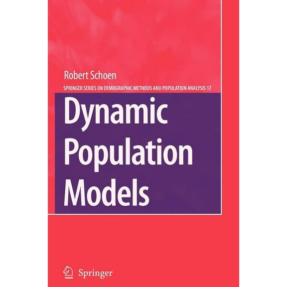The Springer Demographic Methods and Pop Dynamic Population Models, Book 17, (Paperback)