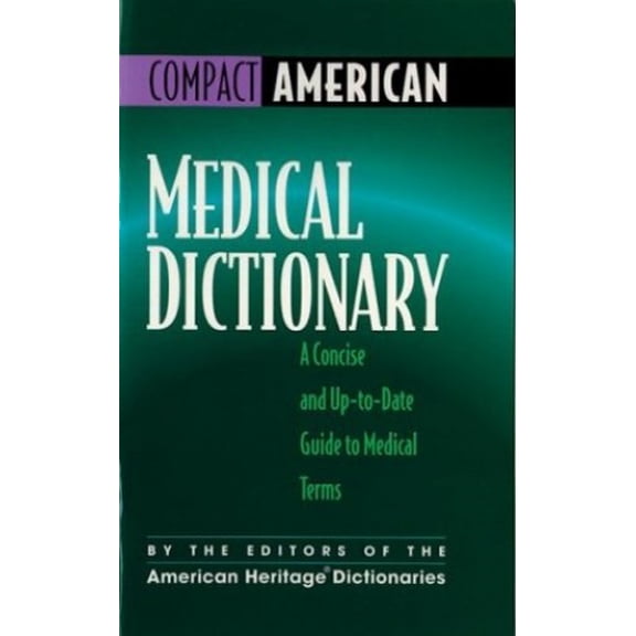 Pre-Owned Compact American Medical Dictionary: A Concise and Up-To-Date Guide to Medical Terms (Paperback) 0395884098 9780395884096