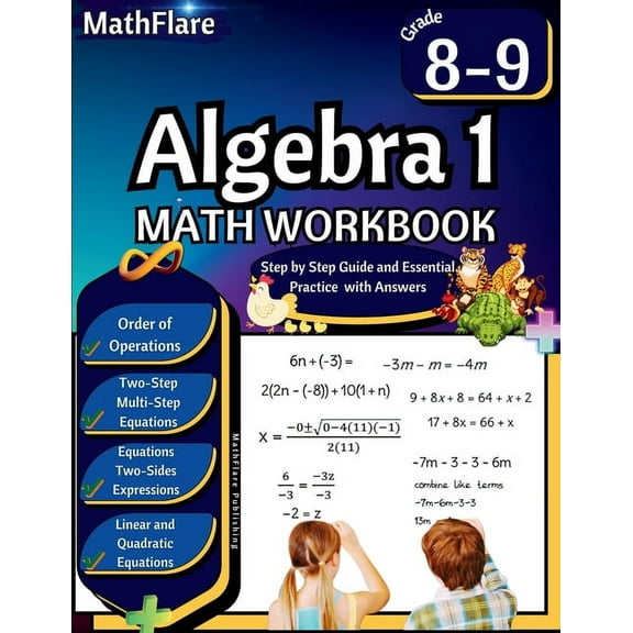 Mathflare Workbooks Algebra 1 Workbook 8th and 9th Grade: Grade 8-9 Algebra 1 Workbook, Standard Linear Equations, Quadratic Equations, Orde, Book 1, (Paperback)