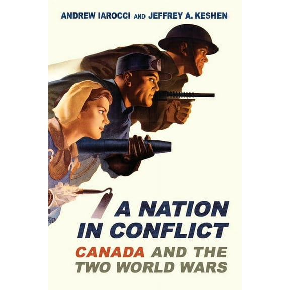Themes in Canadian History A Nation in Conflict: Canada and the Two World Wars, (Paperback)