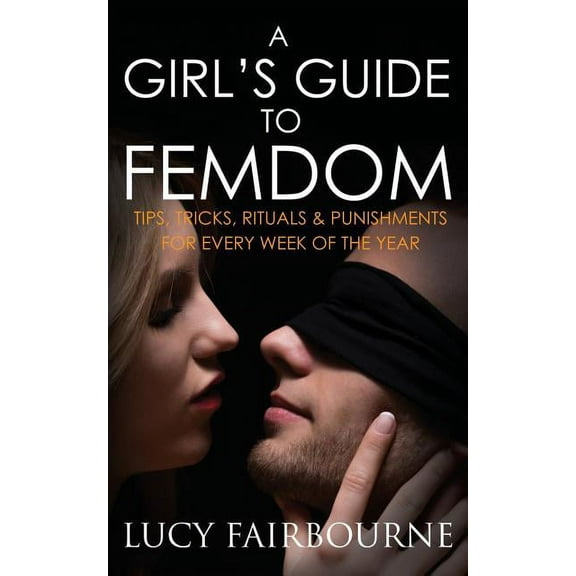 A Girl's Guide to Femdom, (Paperback)