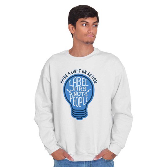 Autism Awareness Crewneck Sweat Shirts Sweatshirts Label Jars Not People | Shed Light s Gift