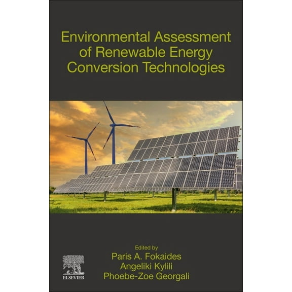 Environmental Assessment of Renewable Energy Conversion Technologies, (Paperback)