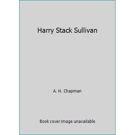Harry Stack Sullivan [Paperback - Used]