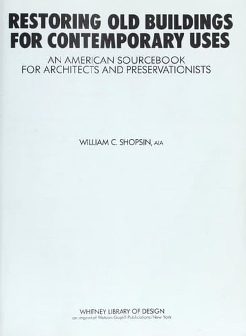 Pre-Owned Restoring Old Buildings for Contemporary Uses (Paperback ...