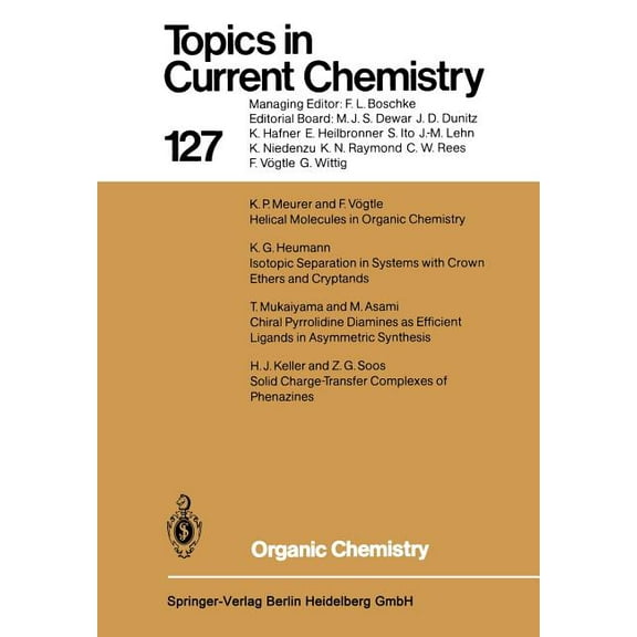 Topics in Current Chemistry Organic Chemistry, Book 127, (Paperback)