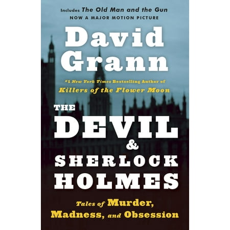 The Devil and Sherlock Holmes: Tales of Murder, Madness, and Obsession, (Paperback)