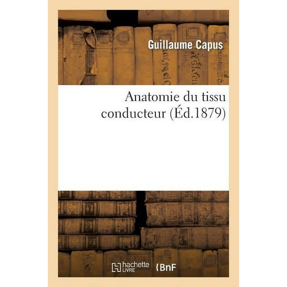 Sciences: Anatomie Du Tissu Conducteur (Paperback)