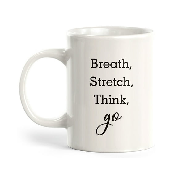 Breath, Stretch, Think, Go 11oz Plastic Coffee Mug