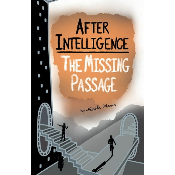 After Intelligence After Intelligence: The Missing Passage, Book 2, (Paperback)