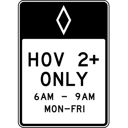 Traffic & Warehouse Signs - HOV 2+ only(Time) - Weather Approved Aluminum Street Sign, 0.04 Thickness - 10" X 7"