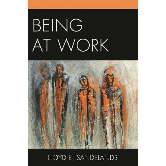 Being at Work, (Paperback)