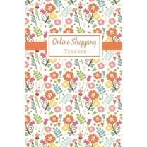Order Log Online Shopping Tracker: Keep Tracking Organizer Notebook for online purchases or shopping orders made through an online, Book 4, (Paperback)