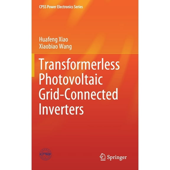 Cpss Power Electronics Transformerless Photovoltaic Grid-Connected Inverters, (Hardcover)