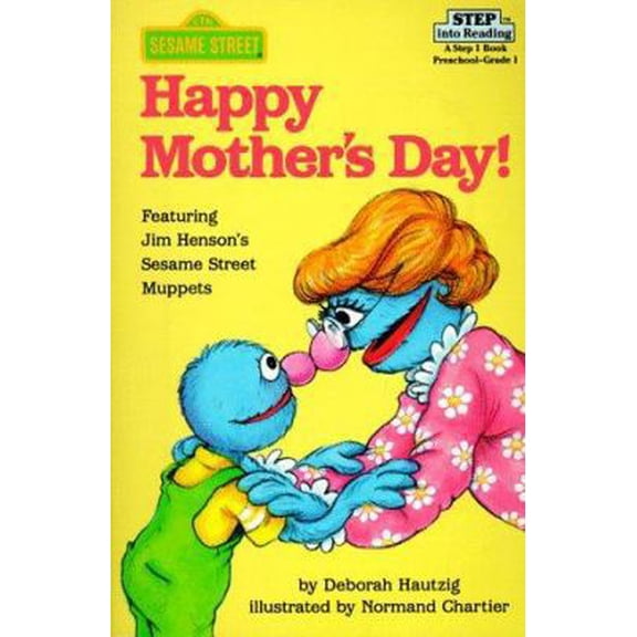 Pre-Owned Happy Mother's Day!: Featuring Jim Henson's Sesame Street Muppets (Sesame Street/Step into Reading, Step 1 Book : Preschool-Grade 1) (Paperback) 0394822048 9780394822044