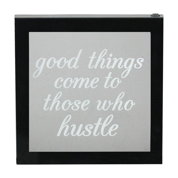 Northlight Battery Operated Good Things Come to Those Who Hustle Famed Silk Screen Light Box
