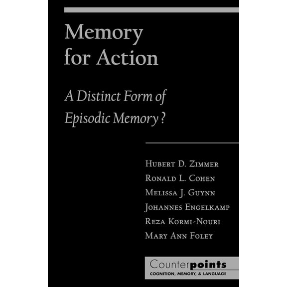 Counterpoints: Cognition, Memory, and La Memory for Action: A Distinct Form of Episodic Memory?, (Paperback)