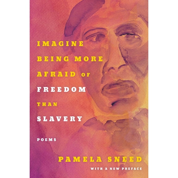 Imagine Being More Afraid of Freedom Than Slavery, (Paperback)