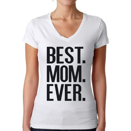Awkward Styles Women's Best Mom Ever V-neck T-shirt Mother's Day (Best Fitting White Tees)