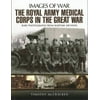 The Royal Army Medical Corps in the Great War