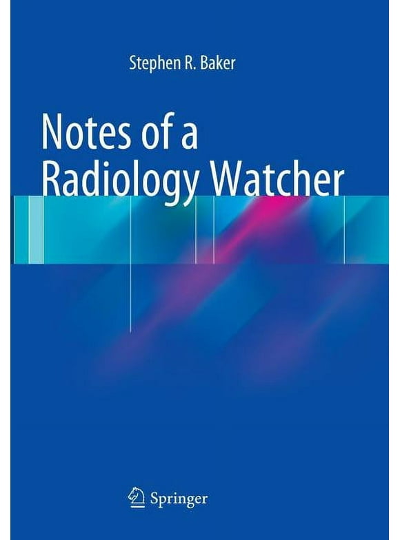 Notes of a Radiology Watcher (Paperback)