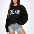 thumbnail image 2 of WEIWEN Dog Mom Sweatshirt for Women Dog Lover Sweatshirts Funny Graphic Sweaters Mama Pullover Tops Womens Fall Fashion Clothing Black, S, 2 of 7