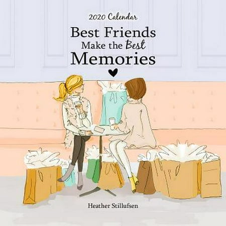 2020 Calendar: Best Friends Make the Best Memories 7.5