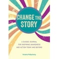 thumbnail image 2 of Pre-Owned Change the Story: A Guided Journal for Inspiring Awareness and Action Today and Beyond (Hardcover) 1782499237 9781782499237, 2 of 2