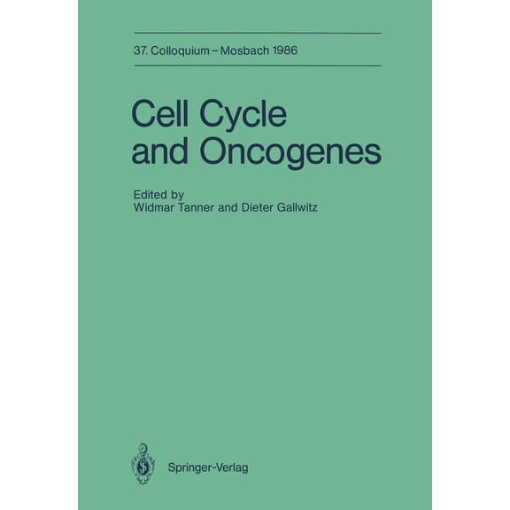 Colloquium Der Gesellschaft FÃ¼r Biologis Cell Cycle and Oncogenes: 10.-12. April 1986, Book 37, (Paperback)